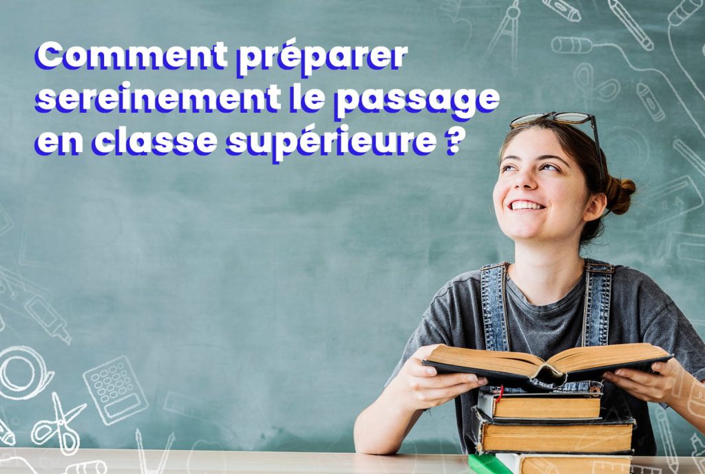 Comment préparer sereinement le passage en classe supérieure grâce au soutien scolaire en ligne ?