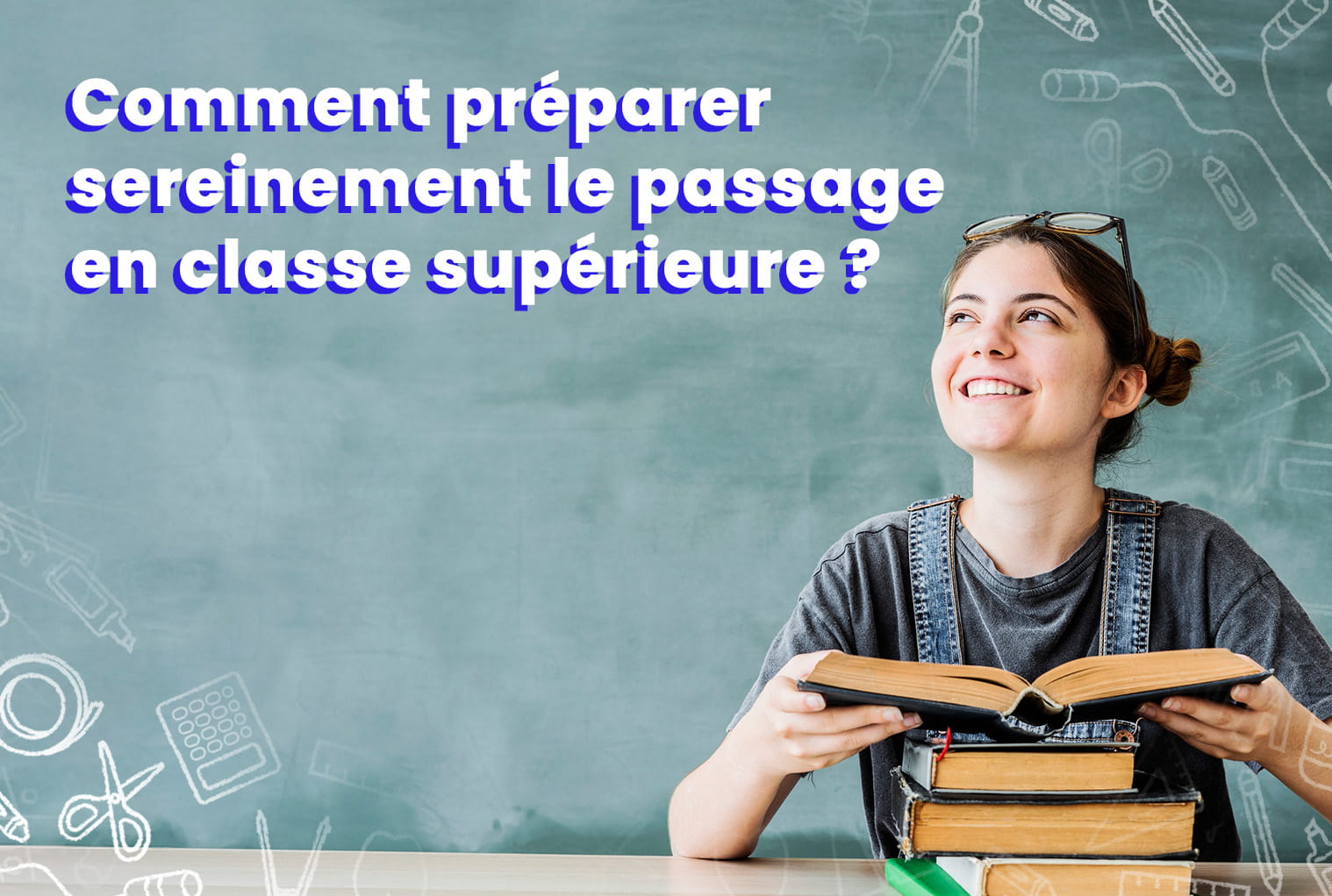 Comment préparer sereinement le passage en classe supérieure grâce au soutien scolaire en ligne ?