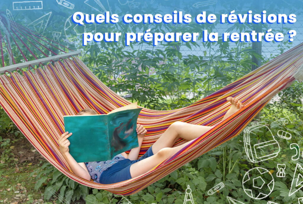 Les meilleurs conseils de révisions pour préparer la rentrée 2026